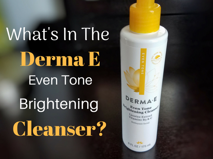 Safety Of Derma E Even Tone Brightening Cleanser’s Ingredients